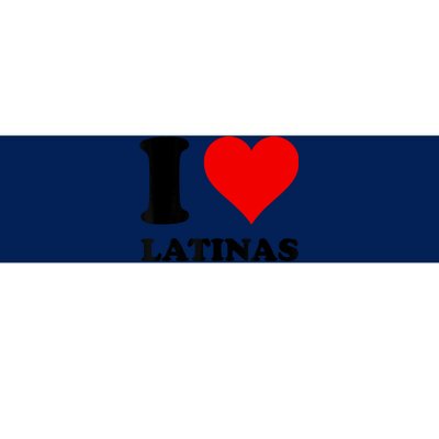 I Love Latinas Bumper Sticker