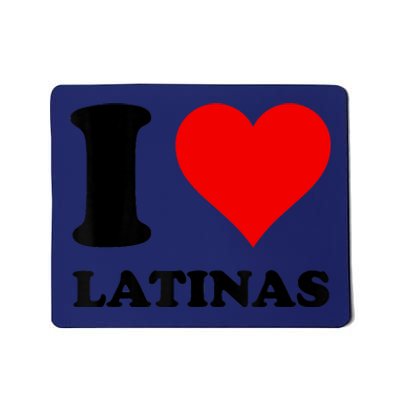 I Love Latinas Mousepad