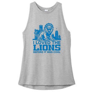 I Loved Lions Before They Were Cool Funny Football Fan Lion Ladies PosiCharge Tri-Blend Wicking Tank