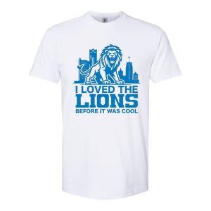 I Loved Lions Before They Were Cool Funny Football Fan Lion Softstyle CVC T-Shirt