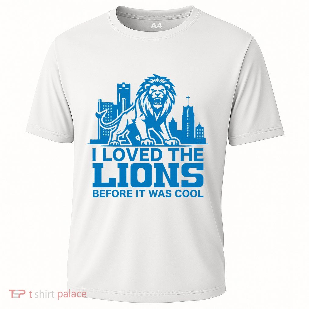 I Loved Lions Before They Were Cool Funny Football Fan Lion Cooling Performance Crew T-Shirt