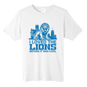 I Loved Lions Before They Were Cool Funny Football Fan Lion Tall Fusion ChromaSoft Performance T-Shirt