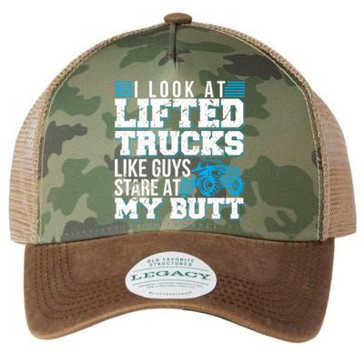 I Look Lifted Trucks Like Guys Stare At My Butt Girl Wo Legacy Tie Dye Trucker Hat