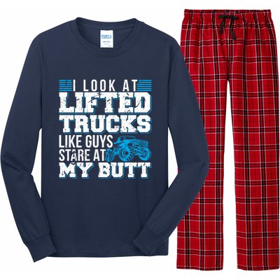 I Look Lifted Trucks Like Guys Stare At My Butt Girl Wo Long Sleeve Pajama Set