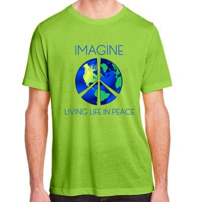 Imagine Living Life In Peace Cute Gift Adult ChromaSoft Performance T-Shirt