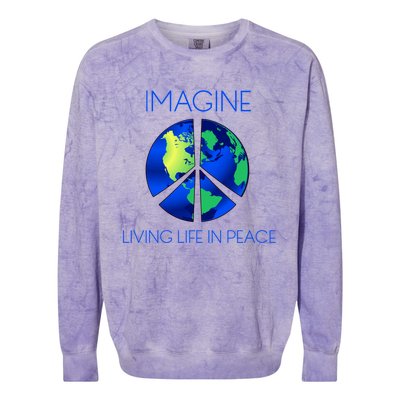 Imagine Living Life In Peace Cute Gift Colorblast Crewneck Sweatshirt