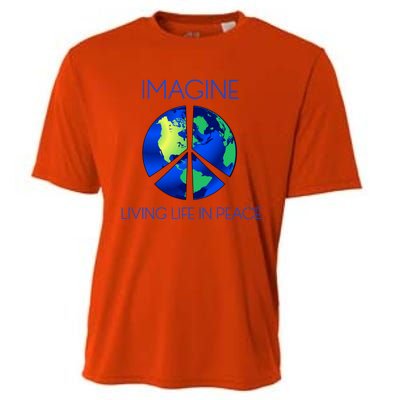 Imagine Living Life In Peace Cute Gift Cooling Performance Crew T-Shirt