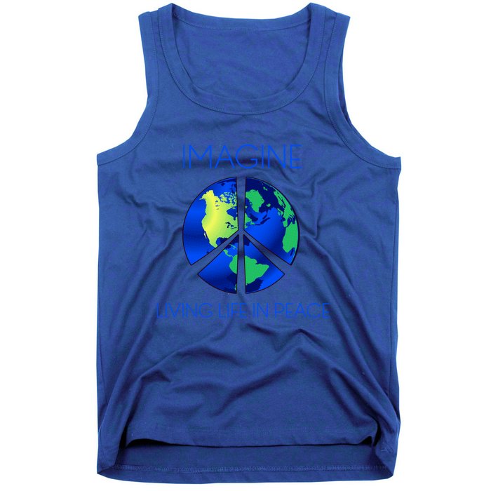 Imagine Living Life In Peace Cute Gift Tank Top