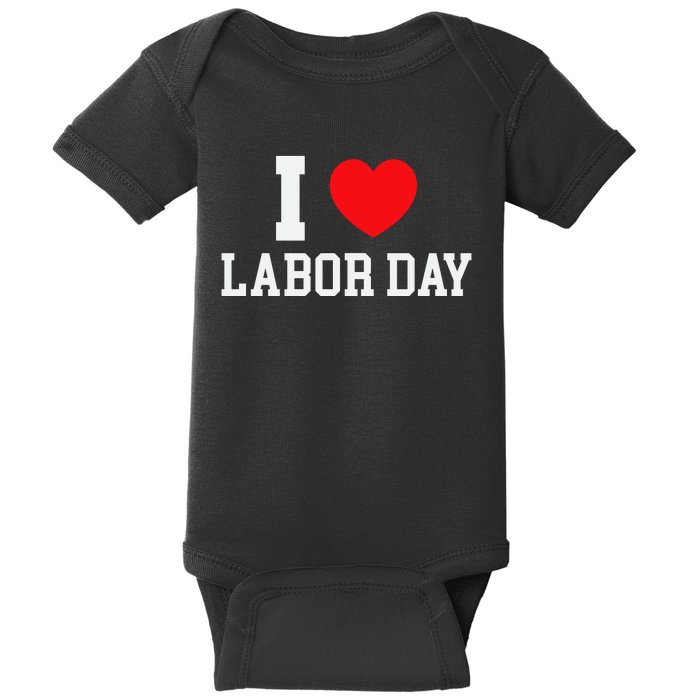 I Love Labor Day Celebration Baby Bodysuit