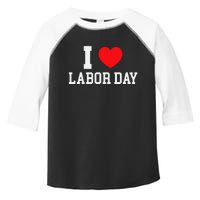 I Love Labor Day Celebration Toddler Fine Jersey T-Shirt