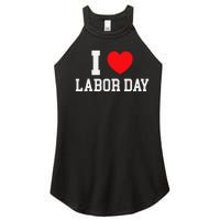 I Love Labor Day Celebration Women's Perfect Tri Rocker Tank