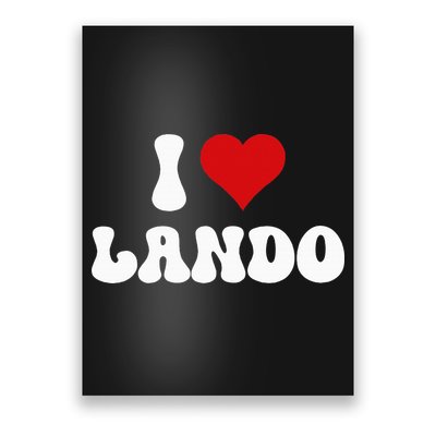 I Love Lando I Heart Lando Valentine's Day Poster