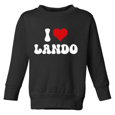 I Love Lando I Heart Lando Valentine's Day Toddler Sweatshirt