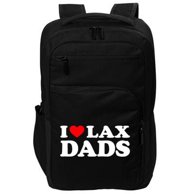 I Love Lax Dads I Heart Lax Dads Impact Tech Backpack