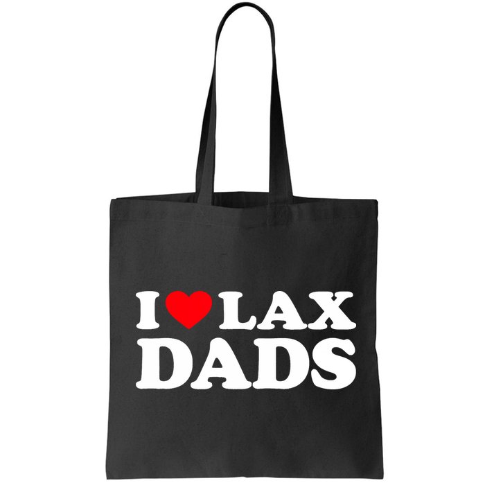 I Love Lax Dads I Heart Lax Dads Bag