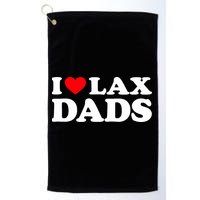 I Love Lax Dads I Heart Lax Dads Golf Towel