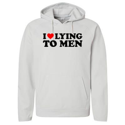 I Love Lying To M.E.N Performance Fleece Hoodie