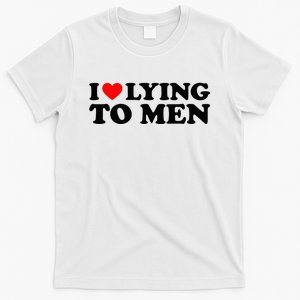 I Love Lying To M.E.N T-Shirt