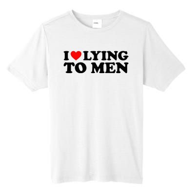 I Love Lying To M.E.N Tall Fusion ChromaSoft Performance T-Shirt