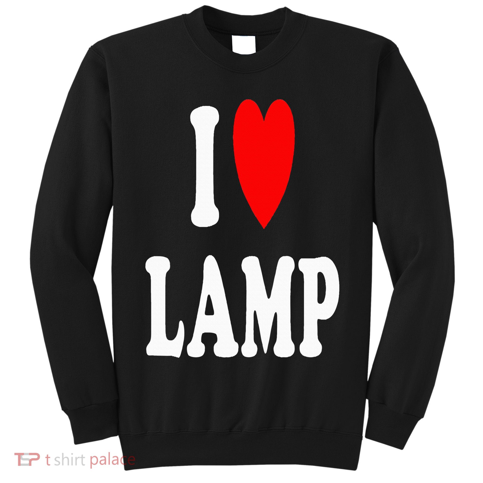 I Love Lamp Funny Light Shade Lampshade Candle Lantern Moth Tall Sweatshirt