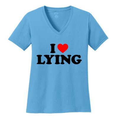 I Love Lying Gift I Heart Lying Funny Gift Women's V-Neck T-Shirt
