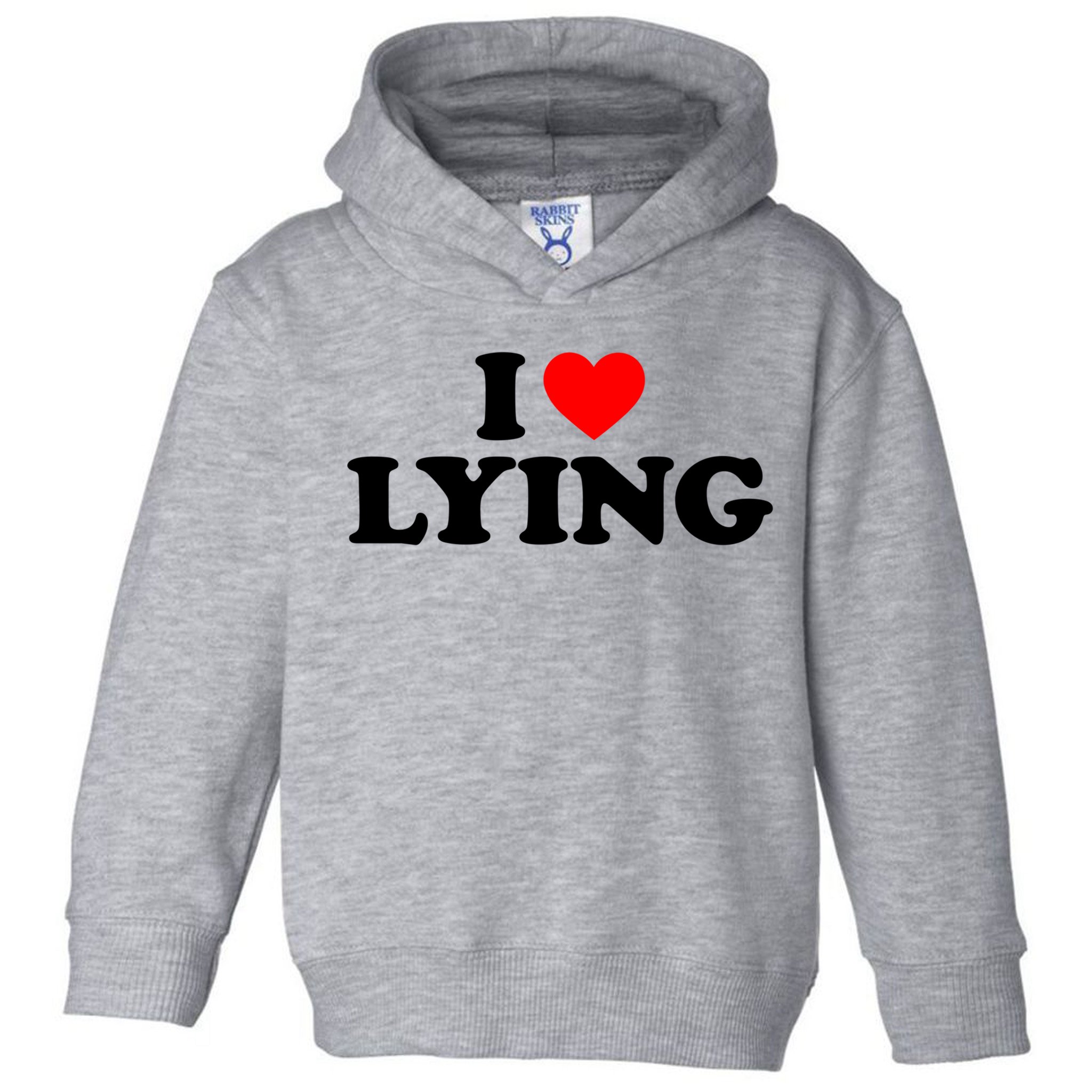I Love Lying Gift I Heart Lying Funny Gift Toddler Hoodie