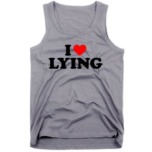 I Love Lying Gift I Heart Lying Funny Gift Tank Top