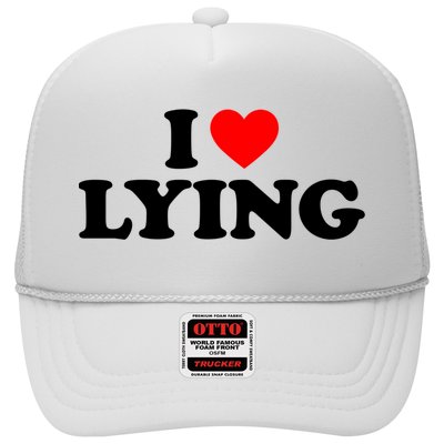 I Love Lying Gift I Heart Lying Funny Gift Trucker Hat