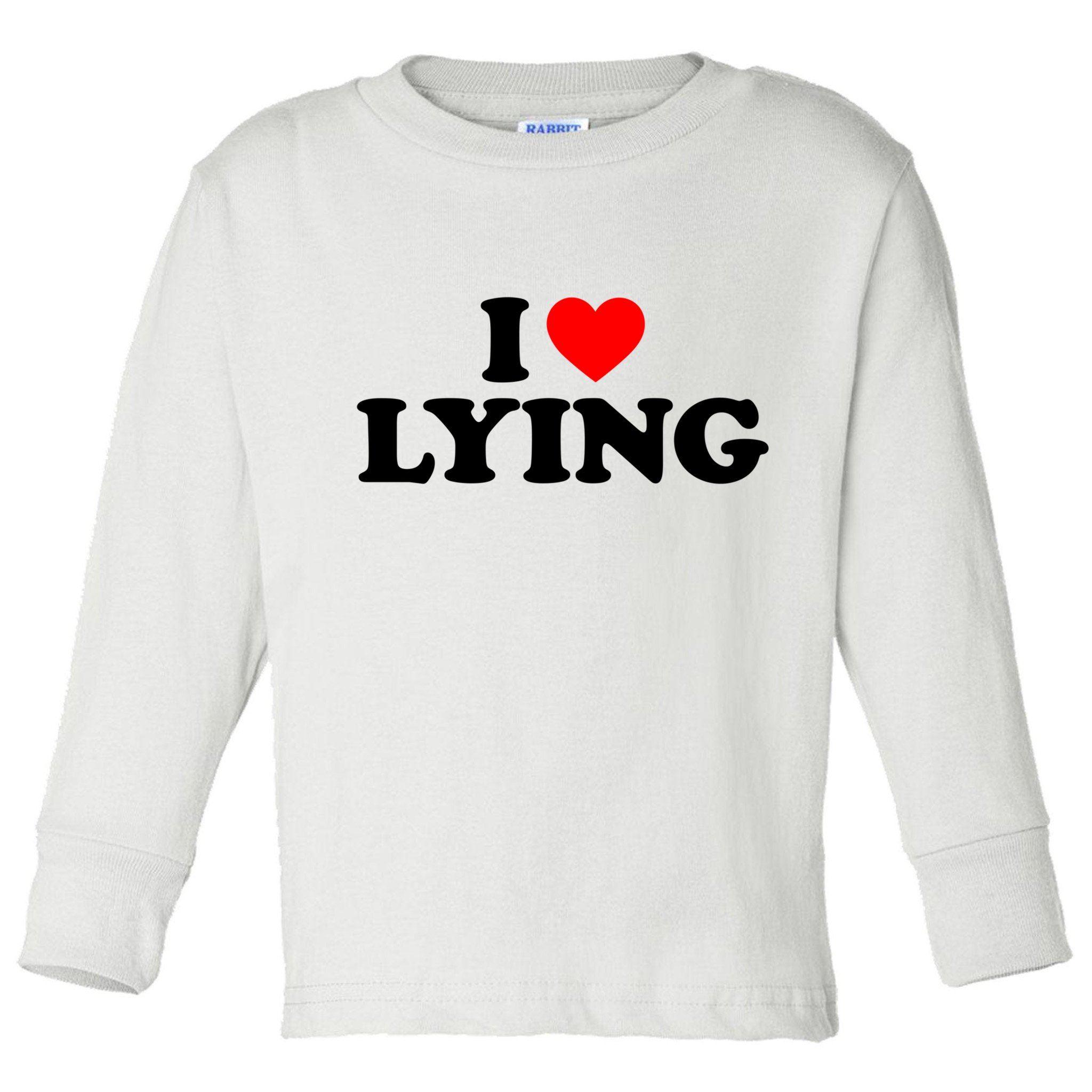 I Love Lying Gift I Heart Lying Funny Gift Toddler Long Sleeve Shirt