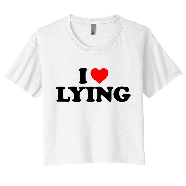 I Love Lying Gift I Heart Lying Funny Gift Crop Top