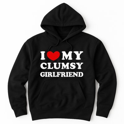 I Love My Clumsy Girlfriend I Heart My Clumsy Girlfriend Hoodie
