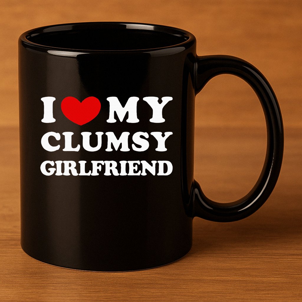 I Love My Clumsy Girlfriend I Heart My Clumsy Girlfriend 11oz C Handle Ceramic Mug