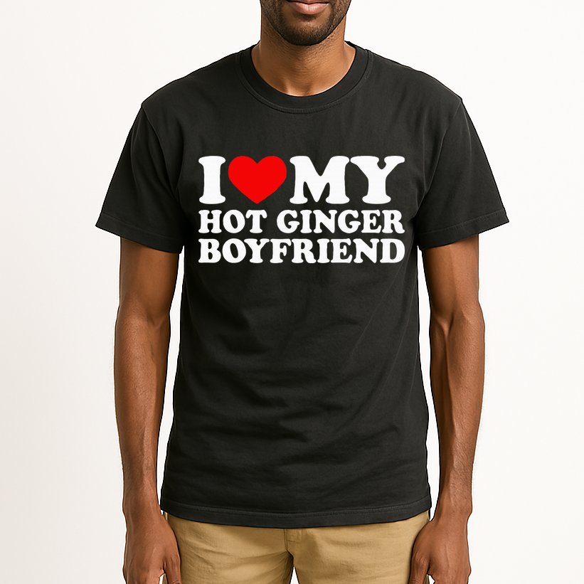 I Love My Hot Ginger Boyfriend I Heart My Hot Redhead Bf Tall T-Shirt