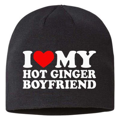 I Love My Hot Ginger Boyfriend I Heart My Hot Redhead Bf Sustainable Beanie
