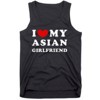 I Love My Asian Girlfriend Tank Top