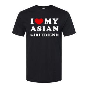 I Love My Asian Girlfriend Softstyle CVC T-Shirt