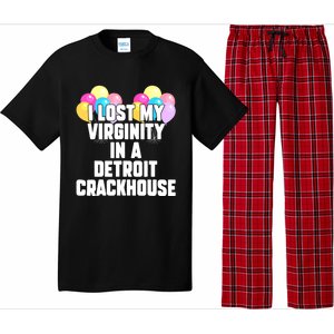 I Lost My Virginity In A Detroit Crackhouse Pajama Set