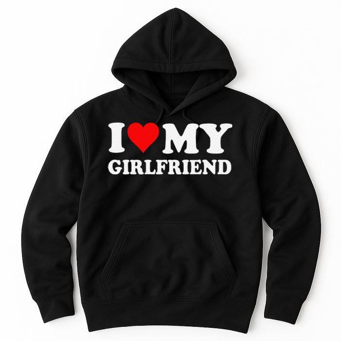 I Love My Hot Girlfriend I Heart My Hot Girlfriend Funny Gift Hoodie