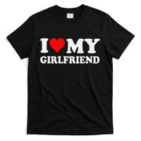 I Love My Hot Girlfriend I Heart My Hot Girlfriend Funny Gift T-Shirt