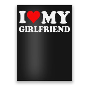 I Love My Hot Girlfriend I Heart My Hot Girlfriend Funny Gift Poster