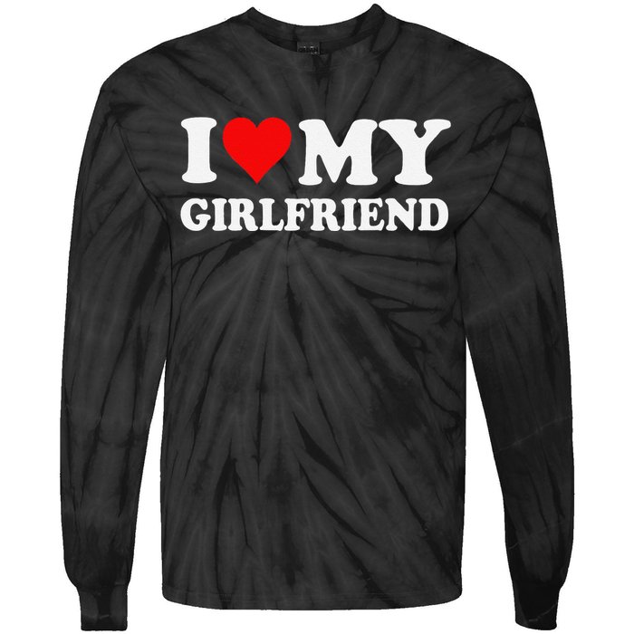 I Love My Hot Girlfriend I Heart My Hot Girlfriend Funny Gift Tie-Dye Long Sleeve Shirt