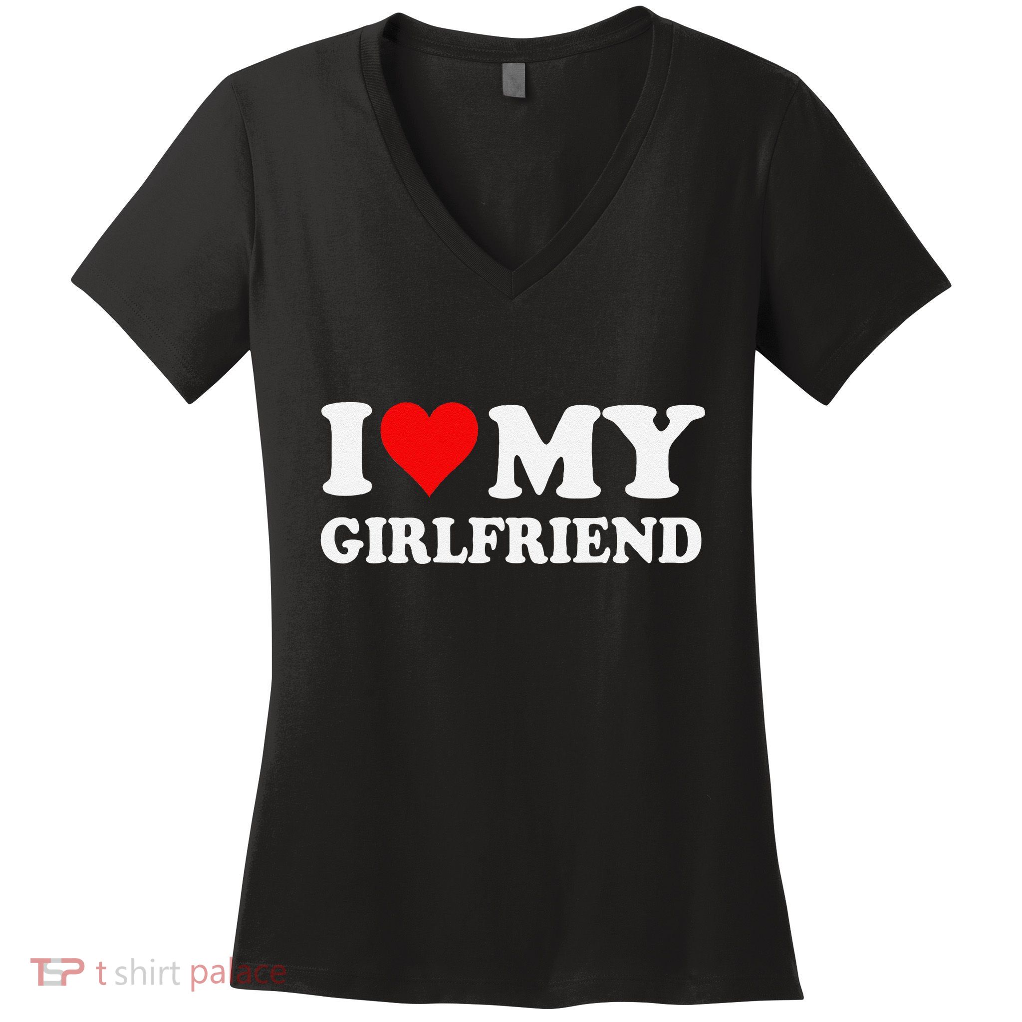 I Love My Hot Girlfriend I Heart My Hot Girlfriend Funny Gift Women's V-Neck T-Shirt