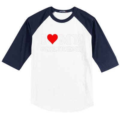 I Love My Hot Girlfriend I Heart My Hot Girlfriend Funny Gift Baseball Sleeve Shirt