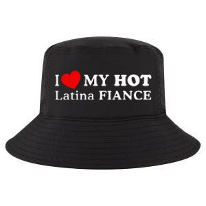 I Love My Hot Latina Fiancé I Heart My Hot Latina Fiancé Cool Comfort Performance Bucket Hat