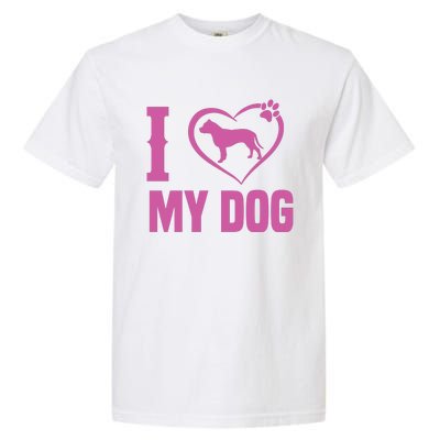 I Love My Dog Garment-Dyed Heavyweight T-Shirt