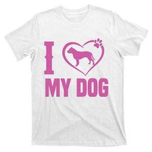 I Love My Dog T-Shirt