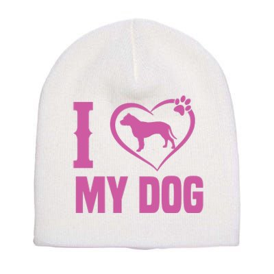 I Love My Dog Short Acrylic Beanie