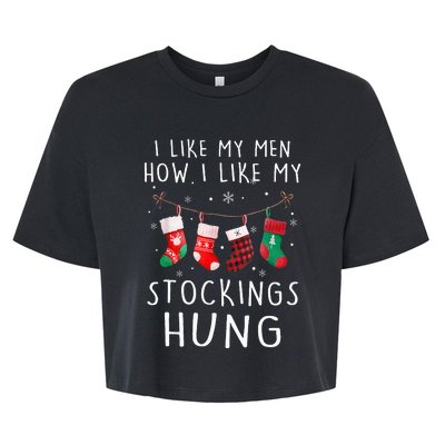 I Like My How I Like My Stockings Hung Funny Christmas Bella+Canvas Jersey Crop Tee