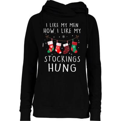 I Like My How I Like My Stockings Hung Funny Christmas Womens Funnel Neck Pullover Hood