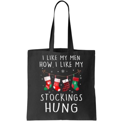 I Like My How I Like My Stockings Hung Funny Christmas Tote Bag